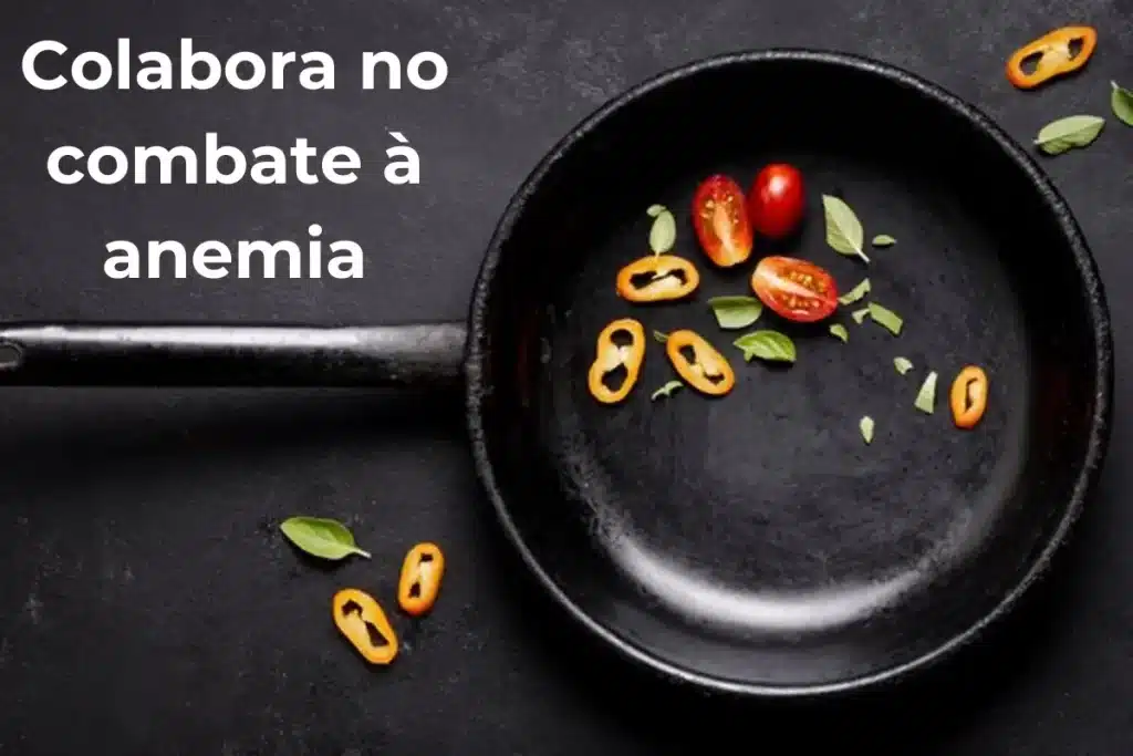 PANELA DE FERRO Colabora no combate à anemia