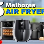 Melhores Air Fryer Custo-Benefício de 2025: Top 5 para Comprar sem Arrependimento
